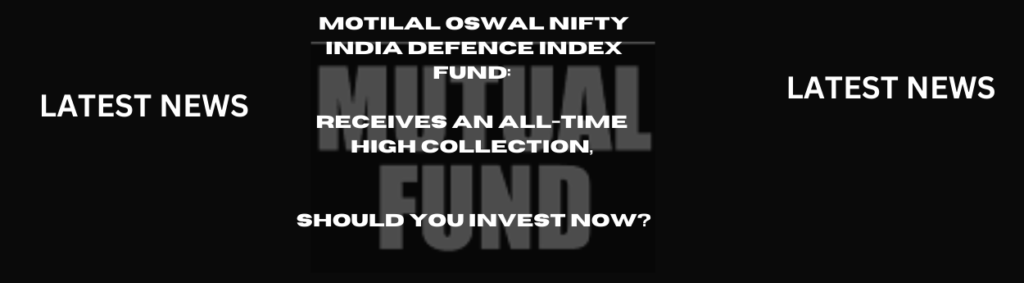 Index Fund- Motilal Oswal Nifty India Defence Index Fund